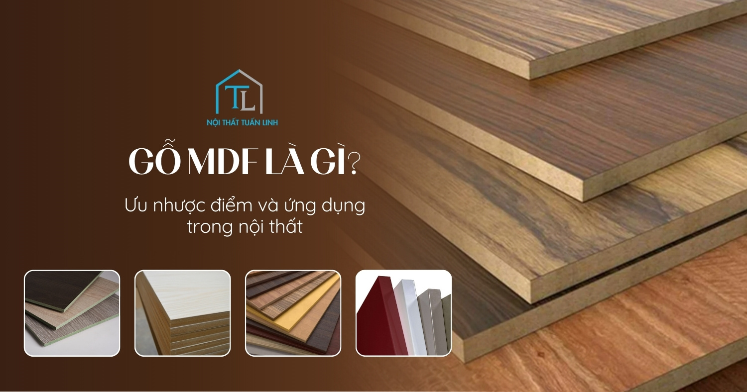 Gỗ MDF là gì? Ưu nhược điểm và ứng dụng trong nội thất